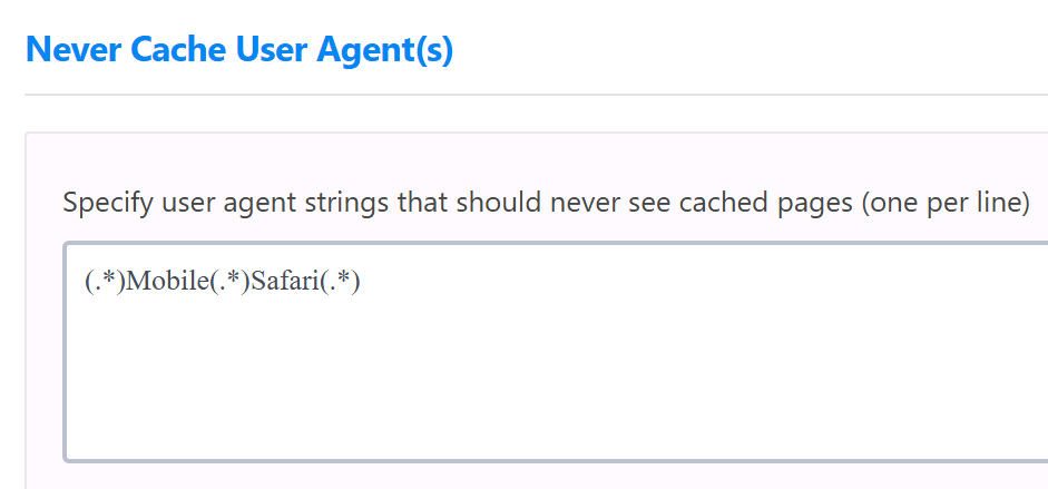 Never Cache User Agent(s) Never Cache User Agent(s)
